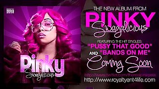Pinky xxx "pussy that good"